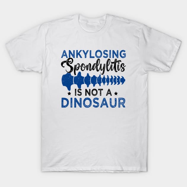 Support Ankylosing Spondylitis awareness spondylolisthesis T-Shirt by abdelmalik.m95@hotmail.com